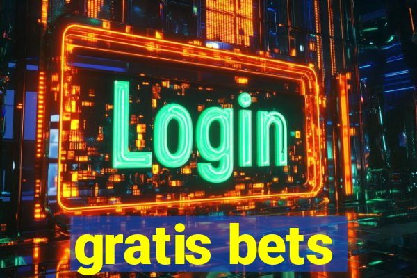 gratis bets